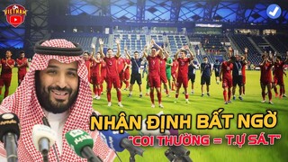 NHẬN ĐỊNH SỚM* Việt Nam vs Saudi Arabia: Chuyên gia Ả RẬP sợ bị tung hỏa mù