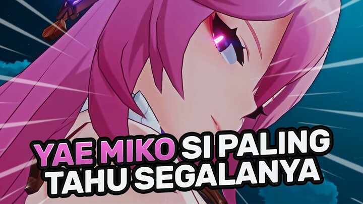 Yae Miko Si Paling Tahu Segalanya | Genshin Impact Indonesia