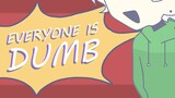 【DreamSMP/MEME】Everyone is dumb (dumb dumb)