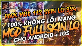 Mod Full 112 Skin Hot Pick Liên Quân Mới Nhất Mùa 24 Full Hiệu Ứng Âm Thanh Không Lỗi Mạng