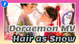 [Doraemon] This is the original mv of "Hair as Snow"!_1