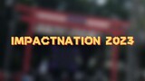 IMPACTNATION 2023 PECAH BANGETT WEHH?! ADA JKT48!! - Mini Vlog