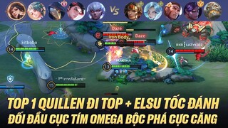 TOP 1 QUILLEN ĐI TOP VÀ ELSU TỐC ĐÁNH ĐỐI ĐẦU CỤC TÍM OMEGA BỘC PHÁ TRÊN RANK CHIẾN TƯỚNG THÁI