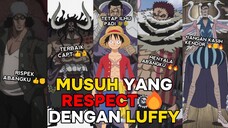 MENYALA ABANGKU 🔥🔥 | MUSUH YANG RESPECT KE LUFFY
