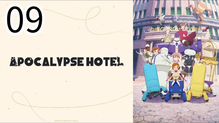 Apocalypse Hotel Episode 09