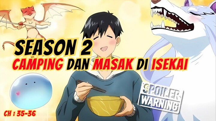 Campfire Cooking In Another World With My Absurb Skill  SEASON 2 [SPOILER ALERT! Part 2]