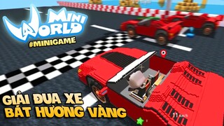 Mini World | Giải đua xe BÁT HƯƠNG VÀNG mở rộng /RACING MINIGAME