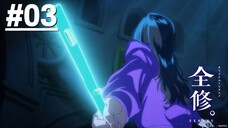 Zenshuu - Tập 03 (Vietsub)【Toàn Senpaiアニメ】
