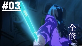 Zenshuu - Tập 03 (Vietsub)【Toàn Senpaiアニメ】