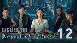 {ENG SUB} Moment of Silence  (Ci Ke Wu Sheng) Eps 12 | Cdrama 2024