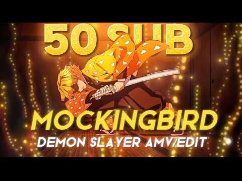 Zenitsu| MockingBird | DEMON SLAYER | [AMV/edit].        ZIUX EDITZ | 50 subscribers special edit |