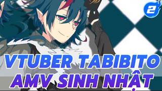 [VTuber Tabibito / AMV sinh nhật] Gửi đến tôi khác đâu đó trên hành tinh này_2