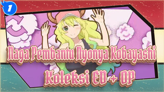 Naga Pembantu Nyonya Kobayashi|Koleksi ED + OP_1