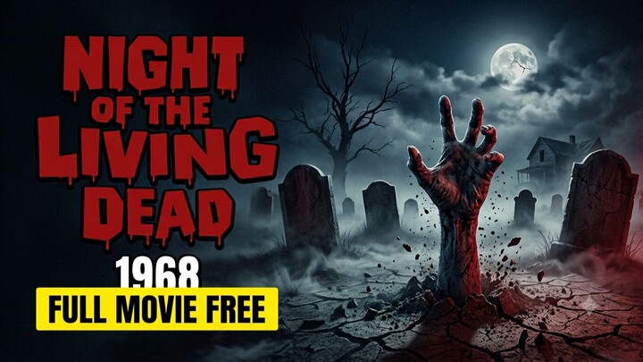 Night of the Living Dead (1968) FULL MOVIE | Classic Zombie Horror | English movie