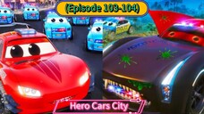 Hero Cars City (Season 4)(Episode 103-104) (Perfect on Jackson Storm) Compaltion (6 Menit)