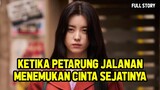 Preman Jalanan Paling Ditakuti Yang Tak Bisa Membendung Cintanya - Full Alur Cerita Romantis