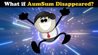 What if AumSum Disappeared? | #aumsum #kids #science #education #children