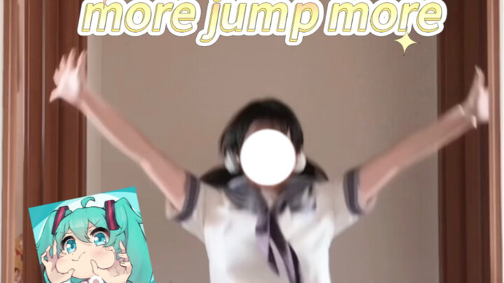 Today I danced to the original morejumpmore! The original version is also very energetic!