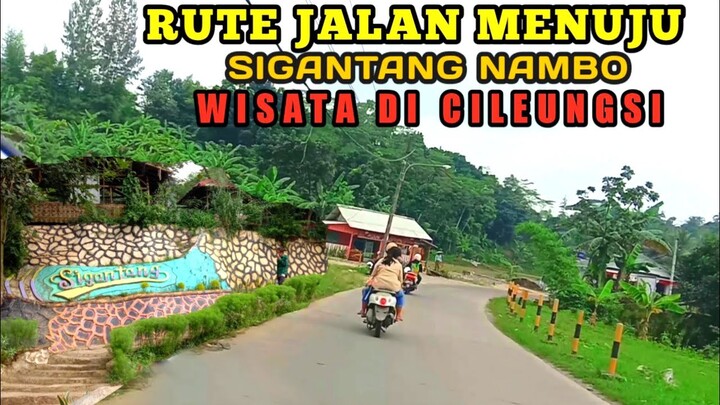 RUTE JALAN MENUJU WISATA SIGANTANG NAMBO CILEUNGSI