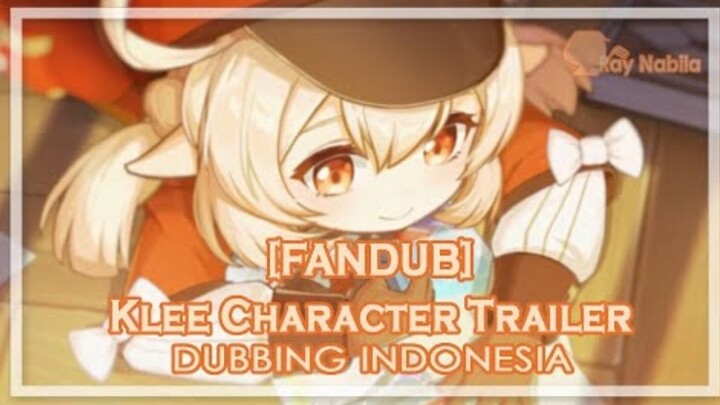 【FANDUB】Klee Character Trailer【GENSHIN IMPACT FANDUB INDONESIA】