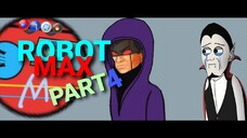 Robot Max - Akhiri Semua Ini (Part 4) - Terzom 2 Komedi