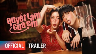 QUYẾT TÂM CUA EM - Trailer | Khởi chiếu: 23.12.2022