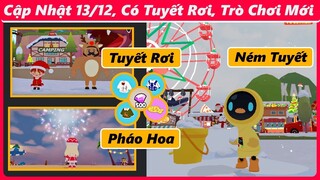 Tặng Quà, Cập Nhật 13/12 có Tuyết Rơi, Trò Chơi Ném Tuyết, Mua Pháo Hoa | Play Together