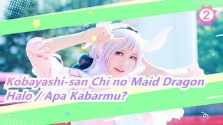 Kobayashi-san Chi no Maid Dragon | Permainan Kostum - Halo / Apa Kabarmu?_2