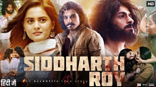 Siddharth Roy 2024 Hindi HQ Dub Movie in HD