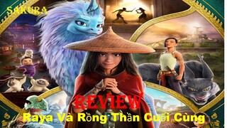 REVIEW PHIM RAYA VÀ RỒNG THẦN CUỐI CÙNG || RAYA AND THE LAST DRAGON || SAKURA REVIEW