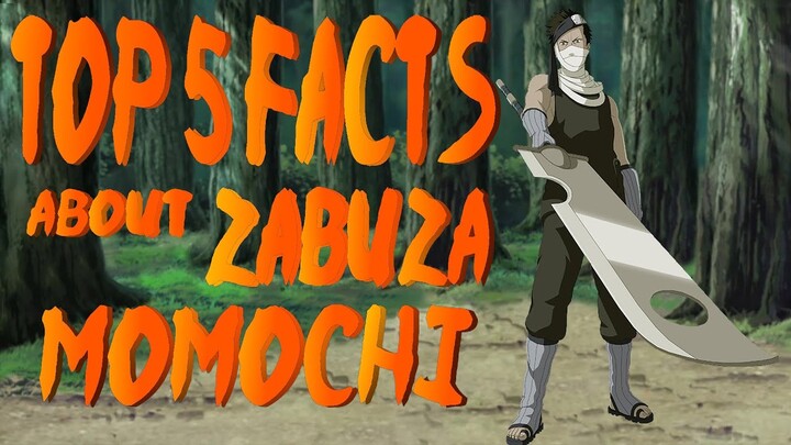 Top 5 facts about Zabuza Momochi