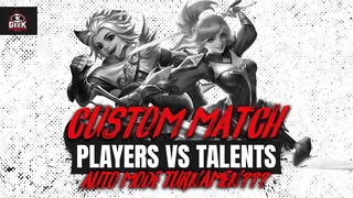 CUSTOM MATCH PLAYERS VS TALENT | AUTO MODE TURNAMEN