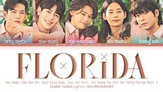 Yoo Hwan, Woo Min, Kang Hyuk, Jae Hoon, Seung Jun - Florida The Tasty Florida OST Lyrics HAN/ROM/ENG