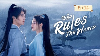 Who Rules The World Episode 14