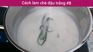 Cách làm chè đậu trắng p8