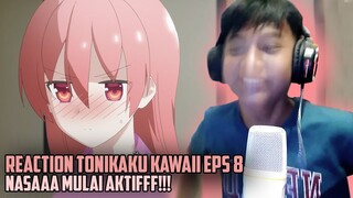 NASAA FCKKK YOUUU!! - REACTION TONIKAKU KAWAII EPS 8 INDONESIA