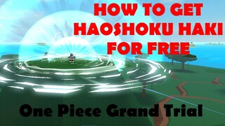 One Piece Grand Trial|How To Get Haoshoku Haki For Free|ROBLOX ONE PIECE GAME| Bapeboi