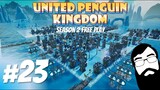 More production improvements! United Penguin Kingdom Season 2 Episode 23