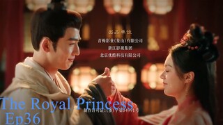 The Royal Princess EP.36