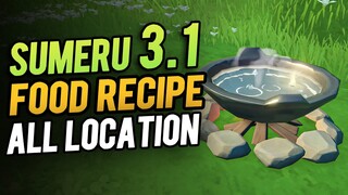 All 9 Sumeru 3.1 Food Recipe Location  | Genshin Impact 3.1