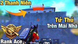 [PUBG Mobile] Đối Phó Với 2 Thanh Niên Tử Thủ Trên Mái Nhà | Combo AWM + Groza | SOLO SQUAD RANK ACE