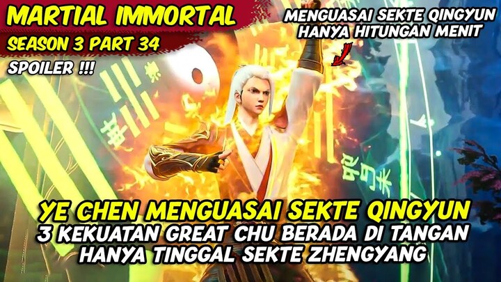 YE CHEN BERHASIL MENGUASAI SEKTE QINGYUN 🔥🥶😈!! | MARTIAL IMMORTAL | SEASON 3 PART 34