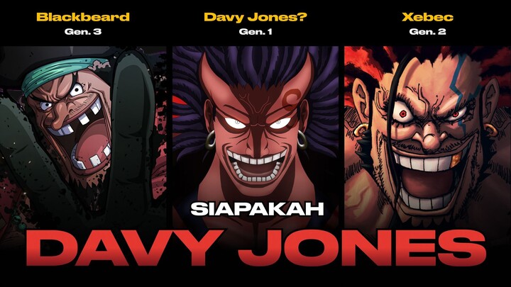 Semua Hal yang Kita Ketahui tentang Davy Jones di One Piece