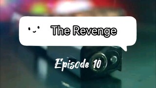 THE REVENGE Episode 10