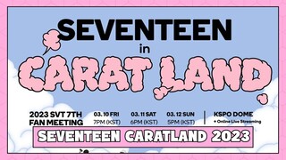 Day 3 2023 SVT 7th Fanmeeting 'SEVENTEEN in CARAT LAND' [12.3.2023]