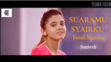 Santesh || Suaramu Syairku Versi Tamil