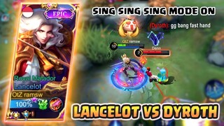 AGGRESSIVE LANCELOT VS DYROTH,  SING SING MODE ON 😱😱😱