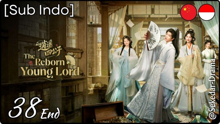[Sub Indo] The Reborn Young Lord – Eps. 38 End (2026)