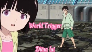 World Trigger _Tập 45 Dừng lại