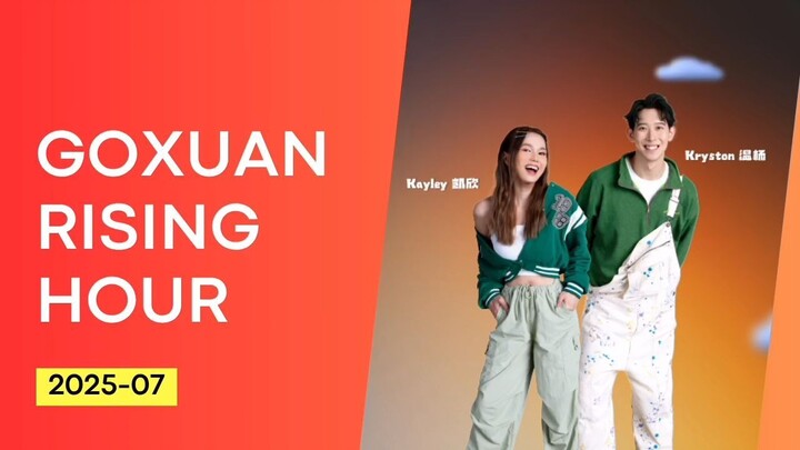 GOXUAN RISING HOUR - 2025/07/30